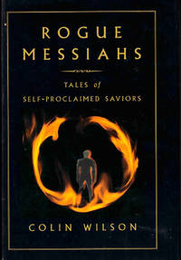 Rogue Messiahs: Tales of Self Proclaimed Saviors