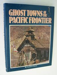 Ghost Towns of the Pacific Frontier