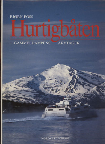 Hurtigbåten. - Gammeldampens arvtager