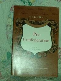 Pre-Confederation Volume II