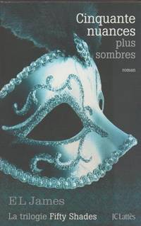image of Cinquante Nuances Plus Sombres (French edition of 50 Shades Darker)