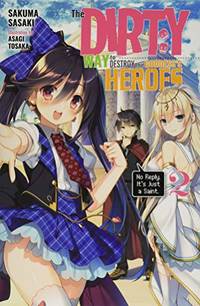 The Dirty Way to Destroy the Goddess's Hero, Vol. 2 (light novel)