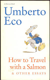 How to Travel With a Salmon & Other Essays