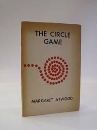 The Circle Game by ATWOOD, MARGARET - 1966