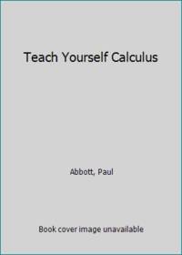 Teach Yourself Calculus by Abbott, Paul - 1982