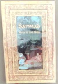Sarmad: Martyr to Love Divine (Mystics of the East Series)