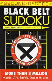Second-Degree Black Belt Sudoku&Acirc;&reg; (Martial Arts Puzzles Series)