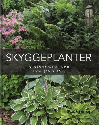 Skyggeplanter. Foto : Jan Servin. Oversatt av…