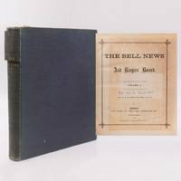 The Bell News and Ringers’ Record. A Journal of the Ringing Exercise; and Compendium of Information for the Clergy and Churchwardens. Vol. I - Vol. XXXII