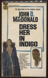 DRESS HER IN INDIGO by MacDonald, John D - 1969