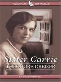 Sister Carrie by Theodore Dreiser - 2004-09-10