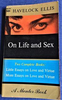 On Life and Sex by Havelock Ellis - 1957