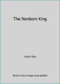 The Nonborn King