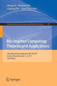Bio-inspired Computing: Theories and Applications: 12th International Conference, BIC-TA 2017,...