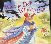 What to Do? What to Do? by Toni Teevin; Janet Pedersen [Illustrator] - 2006-06-12