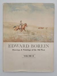 Edward Borein: Drawings & Paintings of the Old West: Volume II: The Cowboys