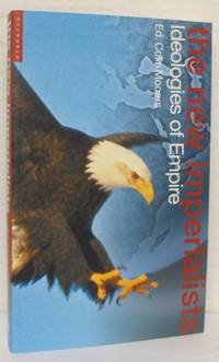 The new imperialists. Ideologies of Empire.
