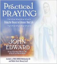 Practical Praying : Using the Rosary to Enhance Your Life