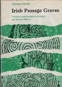 image of Irish Passage Graves A Study of Neolithic Tombs and Their Builders, 2500-2000 B.C.