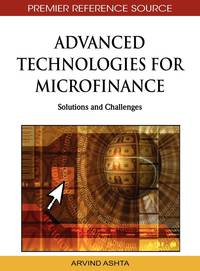 Advanced Technologies for Microfinance: Solutions and Challenges