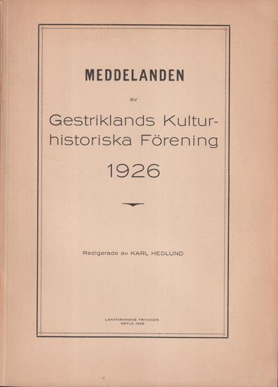 Meddelanden av Gestriklands Kulturhistoriska…