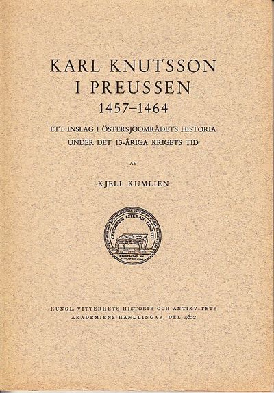 Karl Knutsson i Preussen 1457-1464. Ett inslag i…