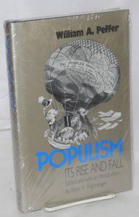 image of Populism, its rise and fall.; William A. Peffer; edited with an introduction by Peter H. Argersinger