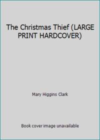 The Christmas Thief (LARGE PRINT HARDCOVER)