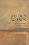Stephen Watson: Selected Essays 1980-1990