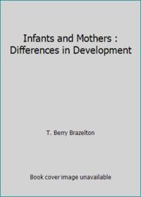 Infants and Mothers : Differences in Development