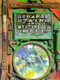 Strange Stains and Mysterious Smells : Based on Quentin Cottingtons Journal of Faery Research