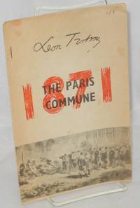 1871: The Paris Commune by Trotsky, Leon - 1955