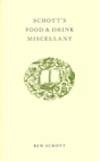 Schott's Food and Drink Miscellany by Ben Schott - Hardcover - 2003 - from Bookbarn International (SKU: 1805189)