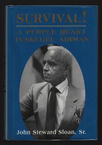Survival!  A Purple Heart Tuskegee Airman  Autobiography