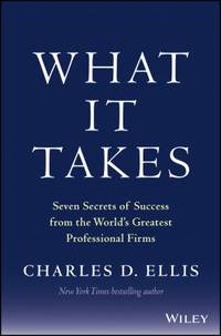 What It Takes No. 8242 : Seven Secrets of Success from the World's Greatest Professional Firms