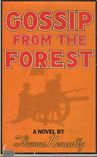 Gossip from the Forest by KENEALLY, Thomas - 1975