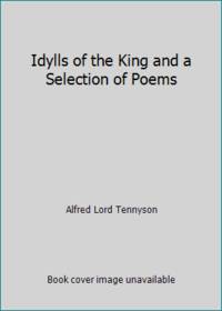 Idylls of the King and a Selection of Poems de Alfred Lord Tennyson - 1961