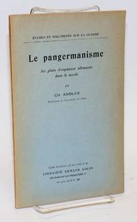 Le Pangermanisme, ses plans d'expansion allemande dans le monde