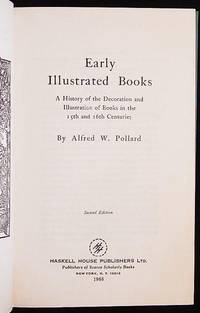 image of Early Illustrated Books: A History of the Decoration and Illustration of Books in the 15th and 16th Centuries