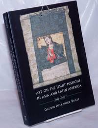 image of Art on the Jesuit Missions in Asia and Latin America, 1542-1773