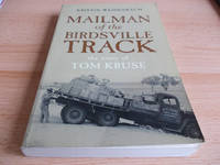 Mailman of the Birdsville Track: The Story of Tom Kruse