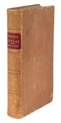 A Manual for Ordinaries, Executors, Administrators, And Guardians.. by Reese, William M - 1860