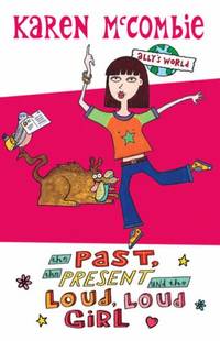The Past, the Present and the Loud, Loud Girl: 1 (Ally's World)