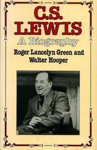 C.S. LEWIS, a biography