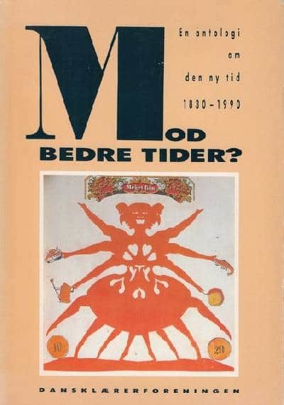 MOD BEDRE TIDER? En antologi om den ny tid.…