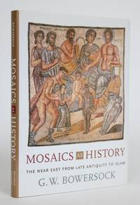 image of Mosaics as History: The Near East from Late Antiquity to Islam