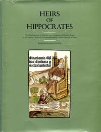 cover of Heirs of Hippocrates. The Development of Medicine in a Catalogue of Historic Books in the Hardin Library for the Health Sciences, the University of Iowa. Third edition