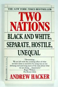 Two Nations, Black and White, Separate, Hostile, Unequal