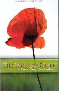 The Faces of Grief A Women's Bible Study