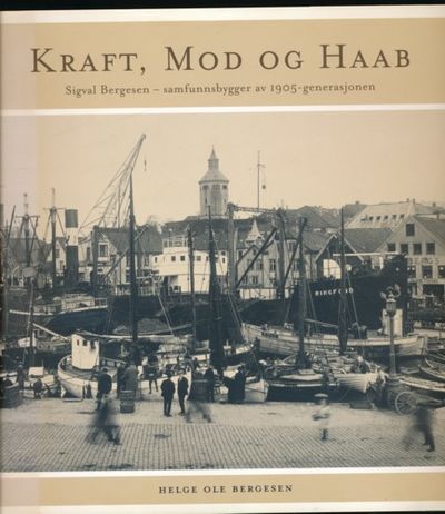 Kraft, Mod og Haab. Sigval…